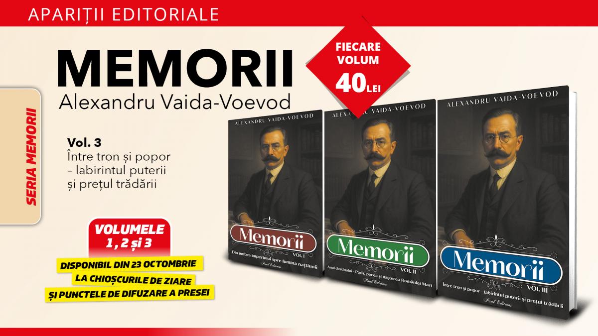 Memoriile lui Alexandru Vaida Voevod Volumul 3 Intre tron si natiune